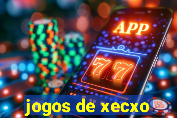 jogos de xecxo